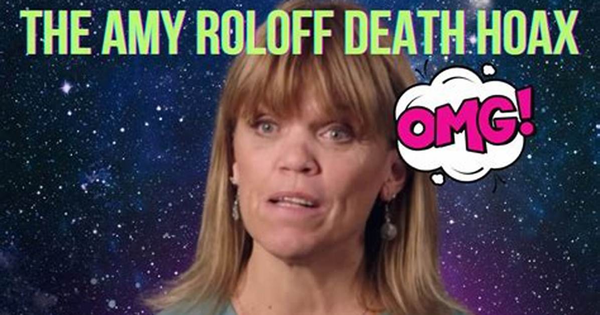 Amy Roloff Death Hoax Timeline: How Fake Headlines and Real Loss Collided