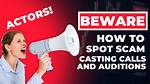 Audition Scams Vs. Legitimate Casting: How to Safely Audition for Real Movies
