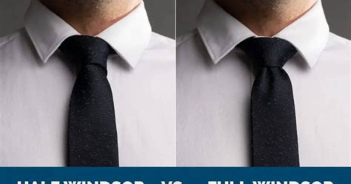 Full Windsor vs Half Windsor: Visual Comparison, Step Breakdown, and Collar Fit