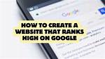 How Google Ranks Your Website: a Comprehensive Guide