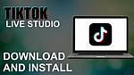 How to Download and Configure Tiktok Live Studio on Pc: Complete Guide