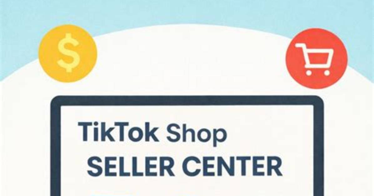 Master Tiktok Seller Center in 2026: Setup, Cross-Platform Selling, and Holiday Prep Guide
