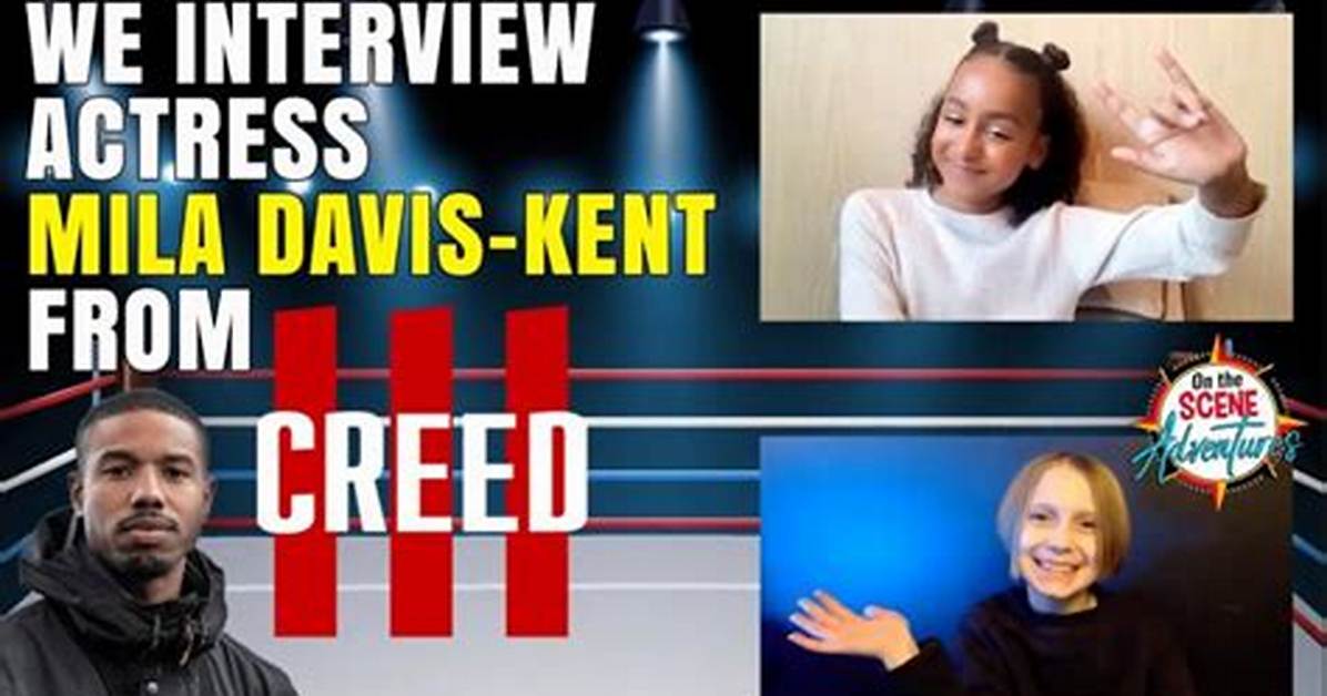 Mila Davis-Kent's Rise: Behind the Scenes of Creed Iii and Her Inspiring on-Screen Chemistry