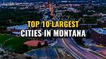 Montana's Biggest Cities Mapped: Population Data, Home Prices, and Growth Rates
