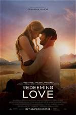 Redeeming Love Movie Buzz: from Theatrical Release to Streaming Sensation