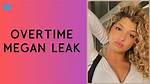 The Overtime Megan Leak Reality: Separating Digital Hacking from Internet Hoaxes