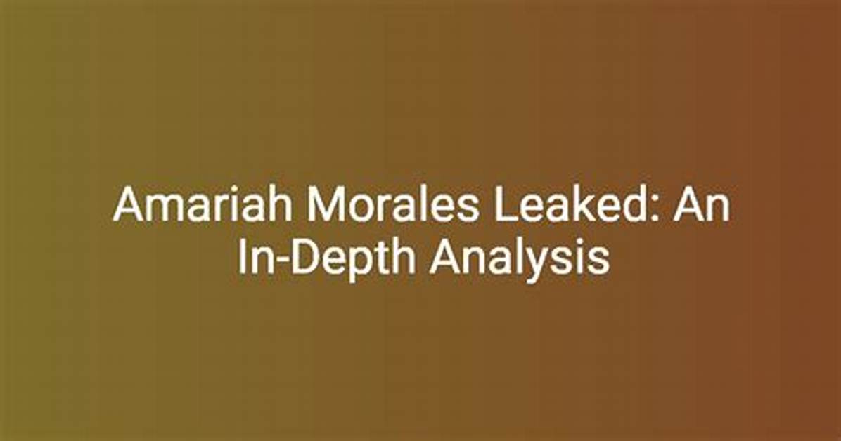 Timeline of the Amariah Morales Leak Trend: How the Rumor Snowballed