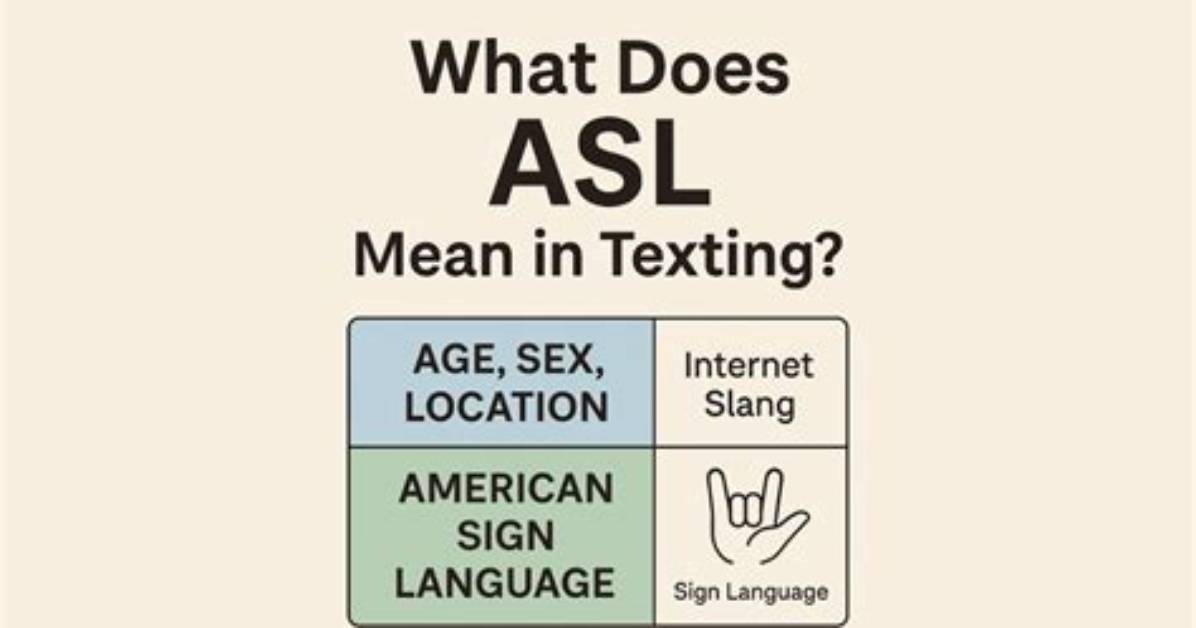 What Does Asl Mean in Text? the Double Meaning That Catches Everyone off Guard
