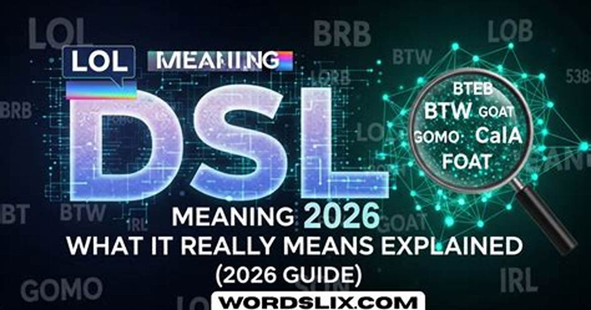 What Does Dsl Mean in 2026? Fact-Checking Telecom, Baseball, and School Acronyms