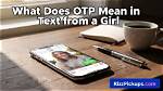 What Does Otp Mean in Text Messaging? the Ultimate Guide to Codes and Slang
