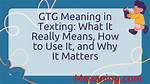 What Gtg Really Means in Texting: the Double Meanings You Probably Missed