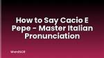 Why Everyone Keeps Pronouncing Cacio E Pepe Wrong: the Roman Secret